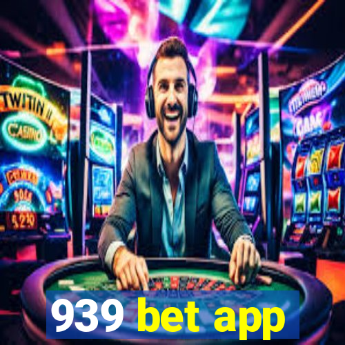 939 bet app